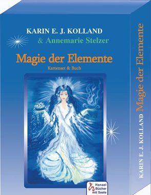 Magie der Elemente von Kolland,  Karin E. J., Stelzer,  Annemarie