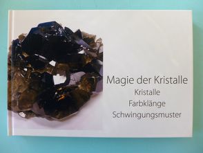 Magie der Kristalle von Beiersdörfer,  Katharina