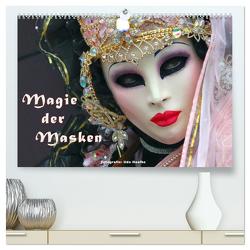 Magie der Masken (hochwertiger Premium Wandkalender 2024 DIN A2 quer), Kunstdruck in Hochglanz von Haafke,  Udo