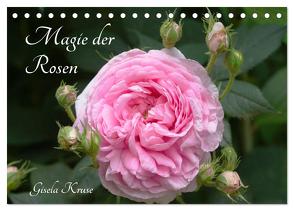 Magie der Rosen (Tischkalender 2024 DIN A5 quer), CALVENDO Monatskalender von Kruse,  Gisela