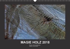 MAGIE HOLZ 2018 (Wandkalender 2018 DIN A3 quer) von Stolterfoht,  Nikolaus