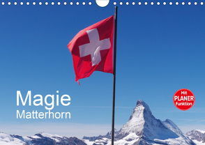 Magie Matterhorn (Wandkalender 2021 DIN A4 quer) von Dietsch,  Monika