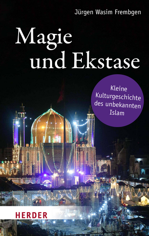 Magie und Ekstase von Frembgen,  Jürgen Wasim