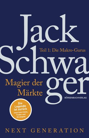 Magier der Märkte: Next Generation: Teil 1 von Neumüller,  Egbert, Schwager,  Jack D.