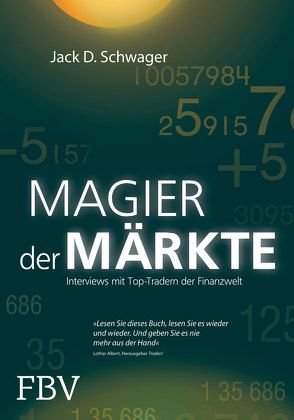 Magier der Märkte von Schwager,  Jack D.
