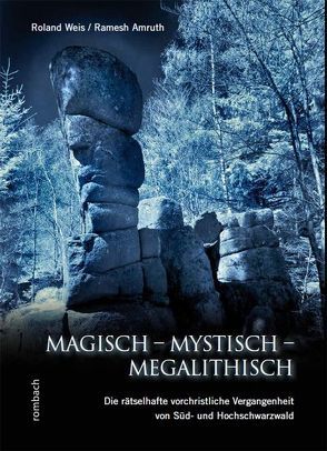 Magisch – Mystisch – Megalithisch von Amruth,  Ramesh, Weis,  Roland