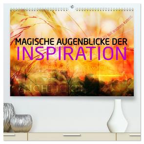 Magische Augenblicke der Inspiration (hochwertiger Premium Wandkalender 2024 DIN A2 quer), Kunstdruck in Hochglanz von Wuchenauer - Pixelrohkost,  Markus
