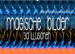 Magische Bilder – 3D Illusionen (Wandkalender 2022 DIN A2 quer) von Utz,  Renate