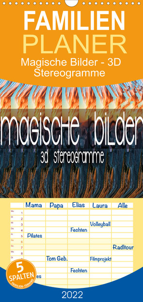 Familienplaner Magische Bilder – 3D Stereogramme (Wandkalender 2022 , 21 cm x 45 cm, hoch) von Bleicher,  Renate