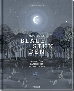 Magische blaue Stunden von Hargutt,  Katharina