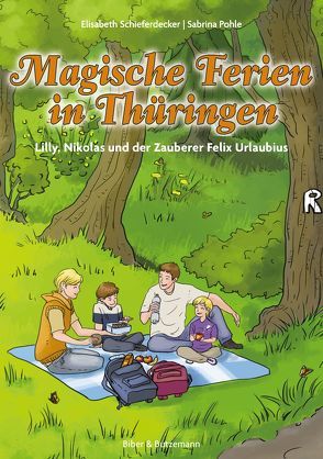 Magische Ferien in Thürigen – Lilly, Nikolas und der Zauberer Felix Urlaubius von Pohle,  Sabrina, Schieferdecker,  Elisabeth