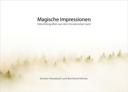 Magische Impressionen von Mosebach,  Karsten, Volmer,  Bernhard