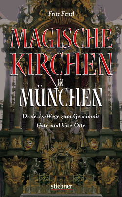 Magische Kirchen in München von Fenzl,  Fritz