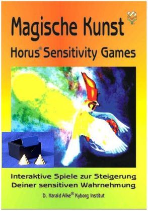 Magische Kunst: Horus Sensitivity Games von Alke,  D. Harald