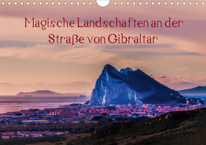 Magische Landschaften an der Straße von Gibraltar (Wandkalender 2021 DIN A4 quer) von Pörtner,  Andreas