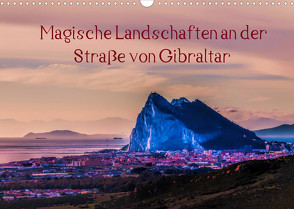 Magische Landschaften an der Straße von Gibraltar (Wandkalender 2022 DIN A3 quer) von Pörtner,  Andreas