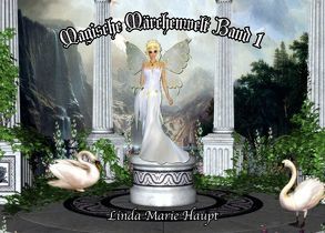 Magische Märchenwelt von Haupt,  Linda Marie