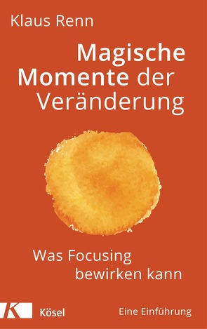 Magische Momente der Veränderung von Renn,  Klaus