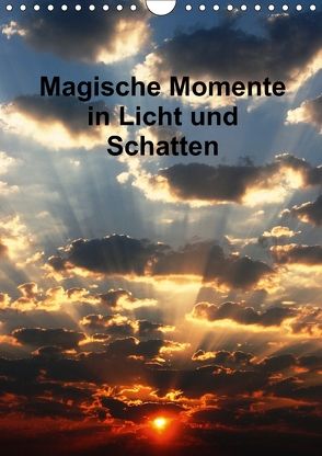 Magische Momente in Licht und Schatten (Wandkalender 2018 DIN A4 hoch) von Spätling,  Peter