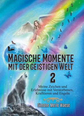 Magische Momente mit der geistigen Welt 2 von Waese,  Simone Merle