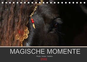 Magische Momente – Pferde Horses Caballos (Tischkalender 2022 DIN A5 quer) von Eckerl Tierfotografie www.petraeckerl.com,  Petra