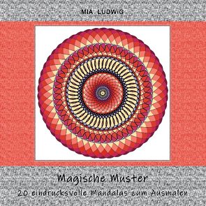 Magische Muster – Malbuch für Erwachsene von LUDWIG,  MIA