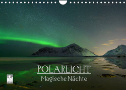 Magische Nächte – POLARLICHT (Wandkalender 2023 DIN A4 quer) von Schratz blendeneffekte.de,  Oliver