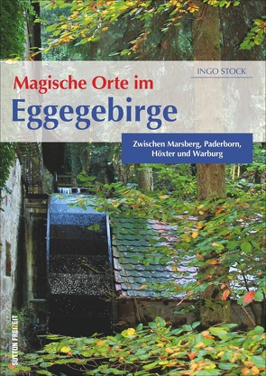 Magische Orte im Eggegebirge von Stock,  Ingo
