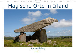 Magische Orte in Irland (Wandkalender 2023 DIN A4 quer) von Poling,  André