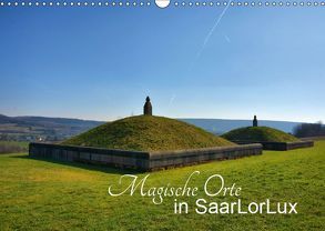 Magische Orte in SaarLorLux (Wandkalender 2019 DIN A3 quer) von Bartruff,  Thomas