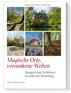 Magische Orte, vergessene Welten von Weiss,  Rainer-Maria, Zapf,  Michael