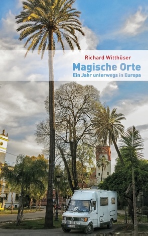 Magische Orte von Witthüser,  Richard