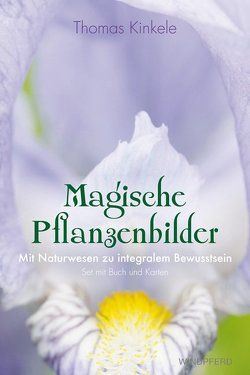 Magische Pflanzenbilder von Kinkele,  Thomas