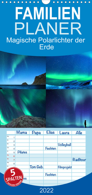 Familienplaner Magische Polarlichter der Erde (Wandkalender 2022 , 21 cm x 45 cm, hoch) von Utz,  Renate