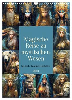 Magische Reise zu mystischen Wesen. Keltische Fantasie-Gestalten (Wandkalender 2024 DIN A3 hoch), CALVENDO Monatskalender von Hurley,  Rose