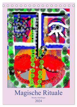 Magische Rituale (Tischkalender 2024 DIN A5 hoch), CALVENDO Monatskalender von Altenburger,  Monika