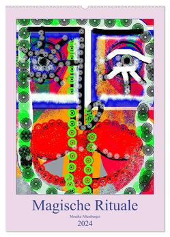 Magische Rituale (Wandkalender 2024 DIN A2 hoch), CALVENDO Monatskalender von Altenburger,  Monika
