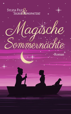 Magische Sommernächte von Filz,  Sylvia, Konopatzki,  Sigrid