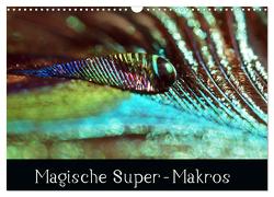 Magische Super-Makros (Wandkalender 2024 DIN A3 quer), CALVENDO Monatskalender von Laimgruber,  Dagmar