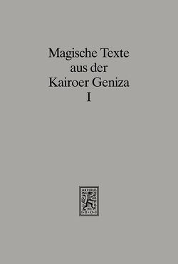 Magische Texte aus der Kairoer Geniza von Jacobs,  Martin, Rohrbacher-Sticker,  Claudia, Schaefer,  Peter, Shaked,  Shaul