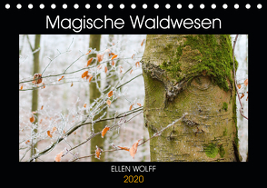 Magische Waldwesen (Tischkalender 2020 DIN A5 quer) von Wolff,  Ellen