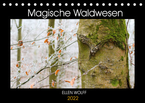 Magische Waldwesen (Tischkalender 2022 DIN A5 quer) von Wolff,  Ellen