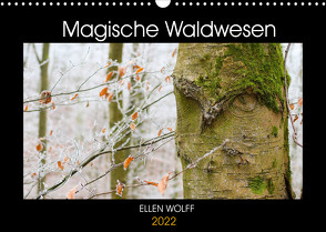 Magische Waldwesen (Wandkalender 2022 DIN A3 quer) von Wolff,  Ellen
