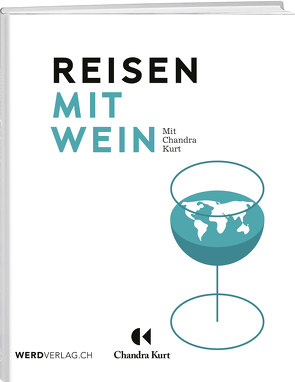 Reisen mit Wein von Kurt,  Chandra