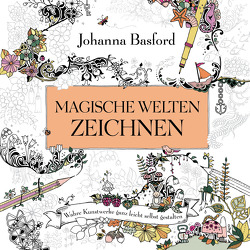 Magische Welten zeichnen von Basford,  Johanna