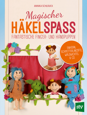 Magischer Häkelspaß von Schlouck,  Annika