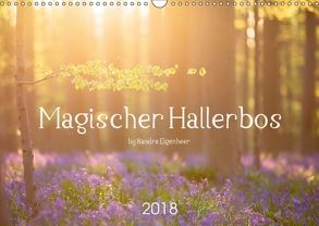 Magischer Hallerbos (Wandkalender 2018 DIN A3 quer) von Eigenheer,  Sandra