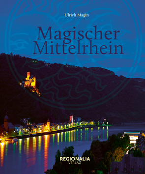 Magischer Mittelrhein von Magin,  Ulrich