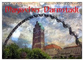 Magisches Darmstadt (Wandkalender 2024 DIN A4 quer), CALVENDO Monatskalender von Rank,  Claus-Uwe