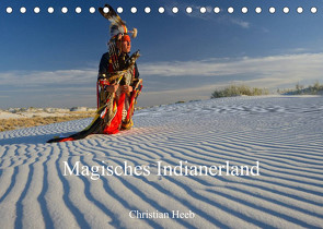 Magisches Indianerland (Tischkalender 2023 DIN A5 quer) von Heeb,  Christian